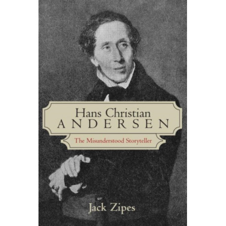 Hans Christian Andersen: The Misunderstood Storyteller