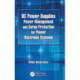 DC Power Supplies: Power Management and Surge Protection for Power Electronic Systems