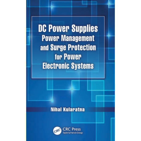 DC Power Supplies: Power Management and Surge Protection for Power Electronic Systems