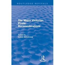 The Major Victorian Poets: Reconsiderations (Routledge Revivals)