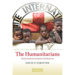 The Humanitarians: The International Committee of the Red Cross