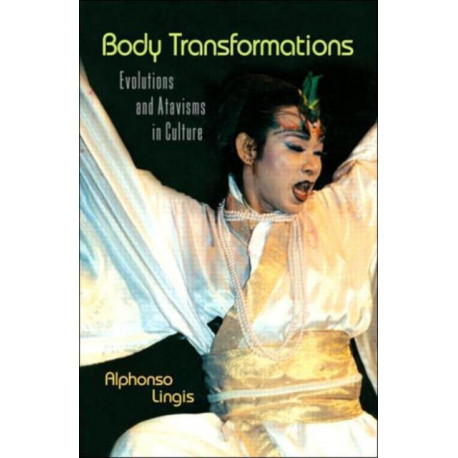 Body Transformations: Evolutions and Atavisms in Culture