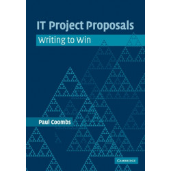 IT Project Proposals: Writing to Win