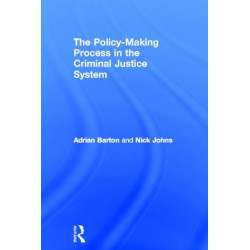 The Policy Making Process in the Criminal Justice System
