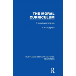 The Moral Curriculum: A Sociological Analysis