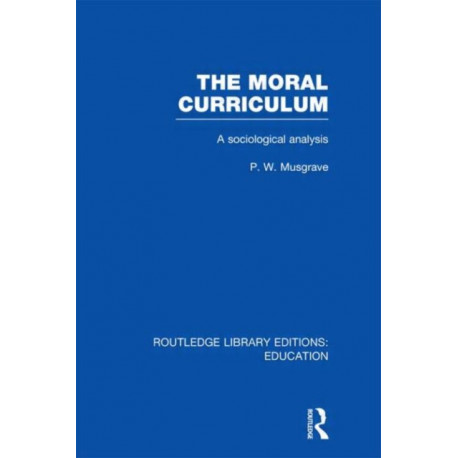 The Moral Curriculum: A Sociological Analysis