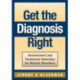 Get the Diagnosis Right: Assessment and Treatment Selection for Mental Disorders