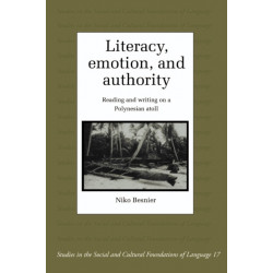 Literacy, Emotion and Authority: Reading and Writing on a Polynesian Atoll