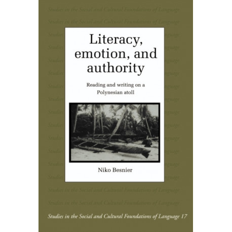Literacy, Emotion and Authority: Reading and Writing on a Polynesian Atoll