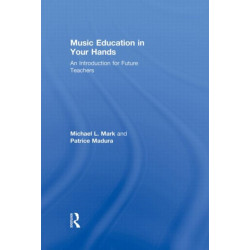 Music Education in Your Hands: An Introduction for Future Teachers
