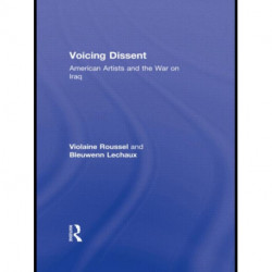 Voicing Dissent: American Artists and the War on Iraq