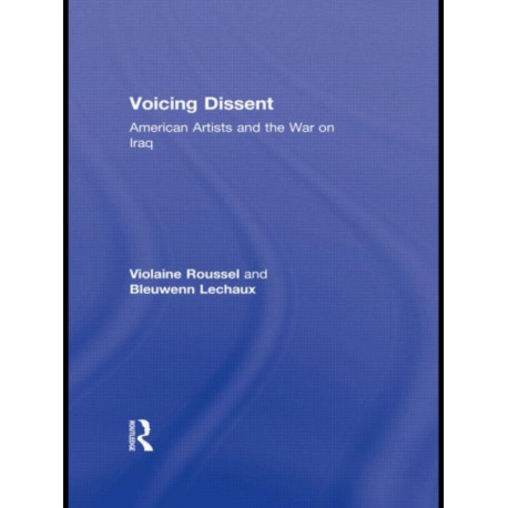 Voicing Dissent: American Artists and the War on Iraq