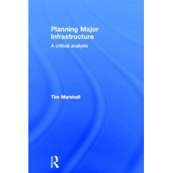 Planning Major Infrastructure: A Critical Analysis