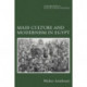 Mass Culture and Modernism in Egypt