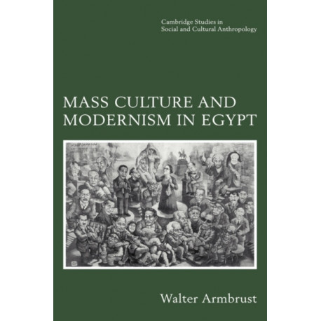 Mass Culture and Modernism in Egypt