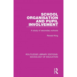 School Organisation and Pupil Involvement: A study of secondary schools