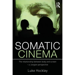 Somatic Cinema: The relationship between body and screen - a Jungian perspective