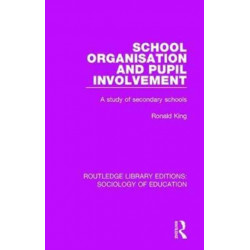 School Organisation and Pupil Involvement: A study of secondary schools