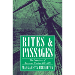 Rites and Passages: The Experience of American Whaling, 1830–1870
