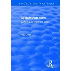 Against Autonomy: Lyotard, Judgement and Action