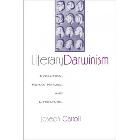 Literary Darwinism: Evolution, Human Nature, and Literature
