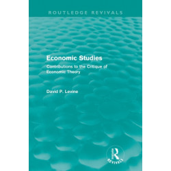 Economic Studies (Routledge Revivals): Contributions to the Critique of Economic Theory