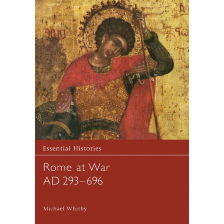 Rome at War AD 293-696