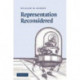 Representation Reconsidered