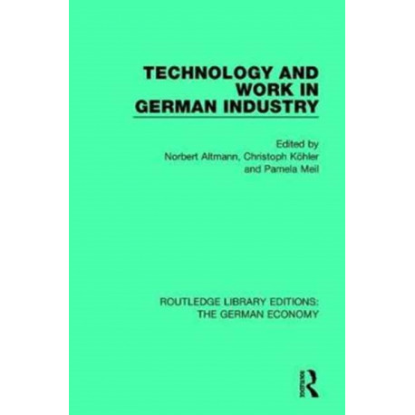 Technology and Work in German Industry