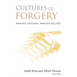 Cultures of Forgery: Making Nations, Making Selves