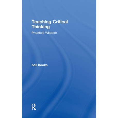 Teaching Critical Thinking: Practical Wisdom