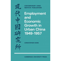 Employment and Economic Growth in Urban China 1949–1957