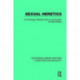 Sexual Heretics: Male Homosexuality in English Literature from 1850-1900