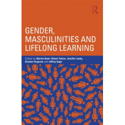 Gender, Masculinities and Lifelong Learning