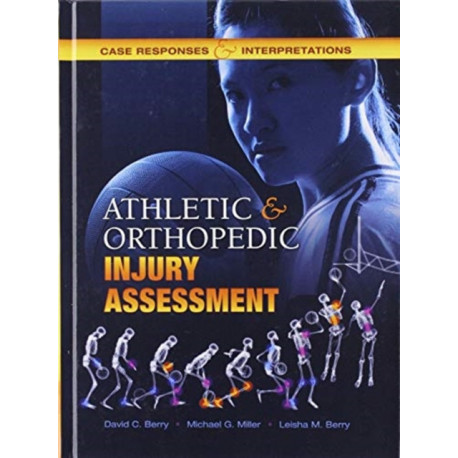 Athletic and Orthopedic Injury Assessment: Case Responses and Interpretations