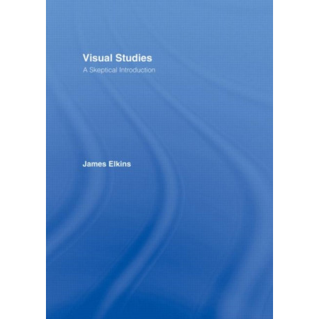 Visual Studies: A Skeptical Introduction