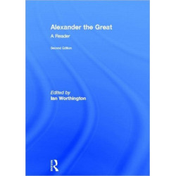 Alexander the Great: A Reader