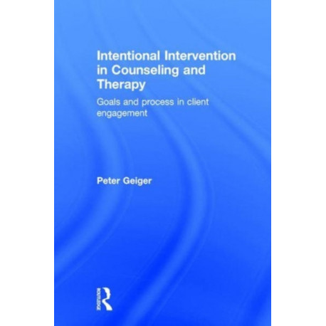Intentional Intervention in Counseling and Therapy: Goals and process in client engagement
