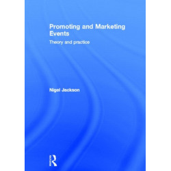 Promoting and Marketing Events: Theory and Practice