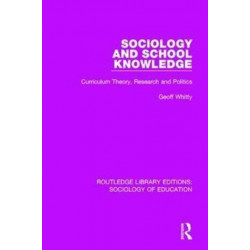 Sociology and School Knowledge: Curriculum Theory, Research and Politics