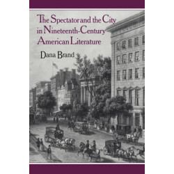 The Spectator and the City in Nineteenth Century American Literature