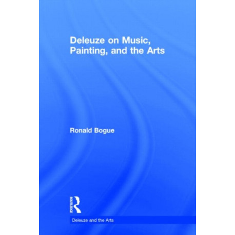 Deleuze on Music, Painting, and the Arts