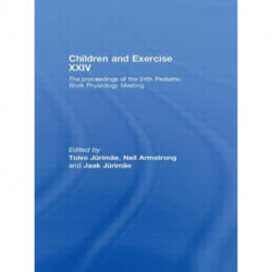 Children and Exercise XXIV: The Proceedings of the 24th Pediatric Work Physiology Meeting