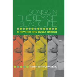 Songs in the Key of Black Life: A Rhythm and Blues Nation