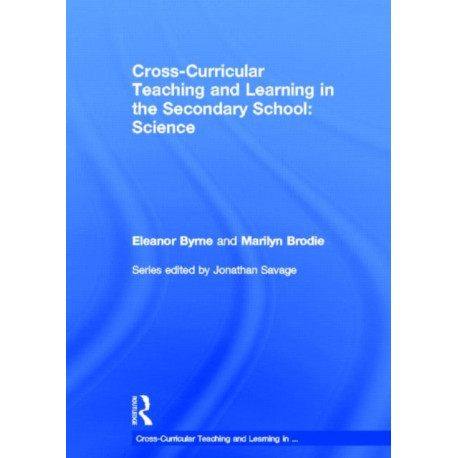 Cross Curricular Teaching and Learning in the Secondary School... Science