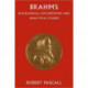 Brahms: Biographical, Documentary and Analytical Studies