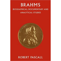 Brahms: Biographical, Documentary and Analytical Studies