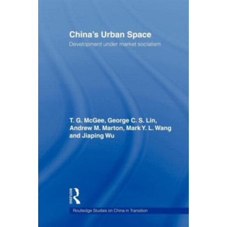 China's Urban Space: Development under market socialism