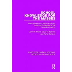 School Knowledge for the Masses: World Models and National Primary Curricular Categories in the Twentieth Century