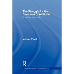 The Struggle for the European Constitution: A Past and Future History
